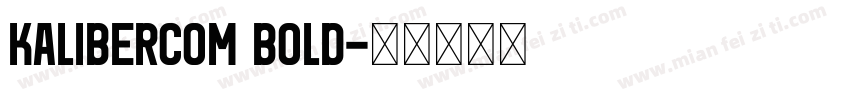KaliberCom Bold字体转换